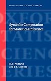 Symbolic Computation for Statistical Inference (Oxford Statistical Science Series) by D. F. Andrews, J. E. Stafford