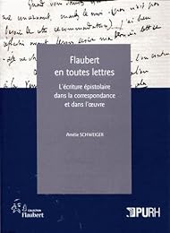 Flaubert en toutes lettres