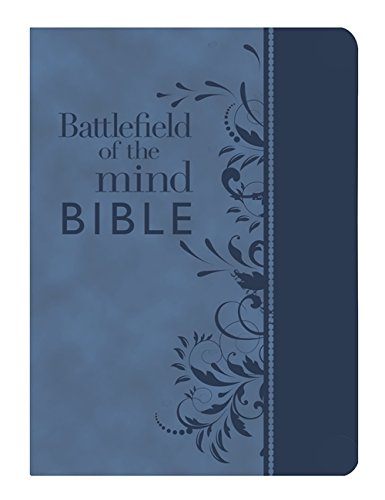 Battlefield of the Mind Bible: Renew Your Mind Through the Power of God's Word - //medicalbooks.filipinodoctors.org