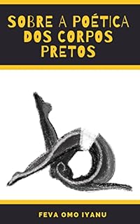 Livro SOBRE A POÉTICA DOS CORPOS PRETOS