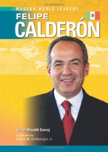 Felipe Calderon (Modern World Leaders)