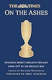 The Times on the Ashes: Covering Sport’s Greatest Rivalry from 1880 to the Present Day