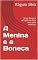 Livro Nasceu uma Boneca: Uma boneca achada no lixo, vira uma menina.