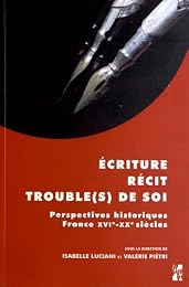 Écriture, récit, trouble(s) de soi