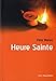 Heure Sainte : Vingt méthodes distinctes pour la veille de tous les premiers vendredis et pour les by 
