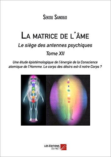 Une  étude épistémologique de l'énergie de la conscience atomique de l'homme, le corps des désirs est-il notre corps ?