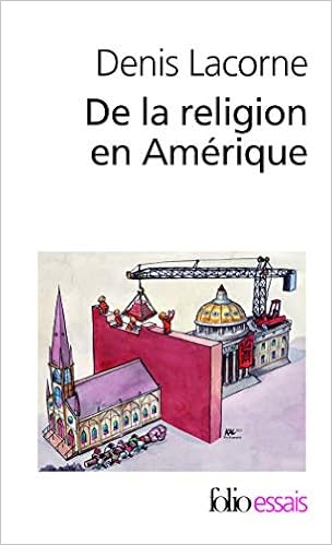 Amazon Fr De La Religion En Amerique Essai D Histoire Politique Lacorne Denis Livres