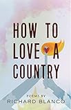 How to Love a Country: Poems by