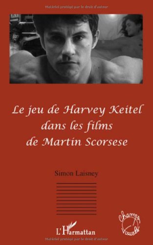 Le  jeu de Harvey Keitel dans les films de Martin Scorsese