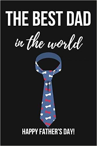 your the best dad in the world