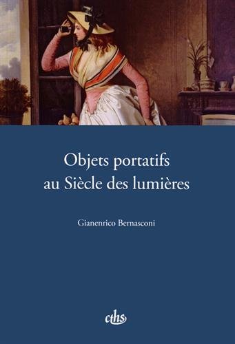Objets portatifs au siècle des Lumières