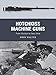 Hotchkiss Machine Guns: From Verdun to Iwo Jima (Weapon) by John Walter, Adam Hook