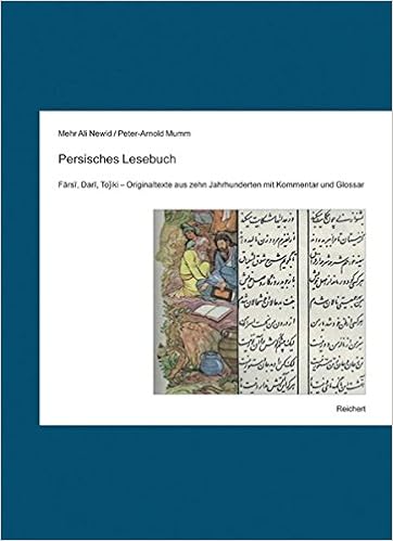 Persisches Lesebuch Farsi Dari Tojiki Originaltexte Aus Zehn Jahrhunderten Mit Kommentar Und Glossar Mehr Ali Newid Peter Arnold Mumm Amazon De Bucher