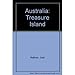 Australia: Treasure Island by 