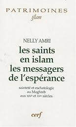 Les  saints en islam, les messagers de l'espérance