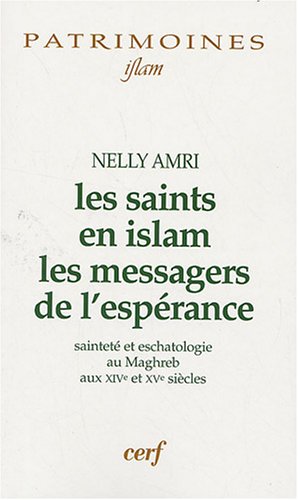 Les  saints en islam, les messagers de l'espérance