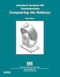 Autodesk Inventor Release 8 Fundamentals : Conquering the Rubicon, Moss, Elise, 1585031607