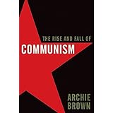 The Rise and Fall of Communism