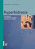 Hyperhidrosis: Physiologisches und krankhaftes