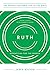 Ruth: Redemption for the Broken, Study Guide with Leader's Notes (The Gospel-Centered Life in the Bi by 