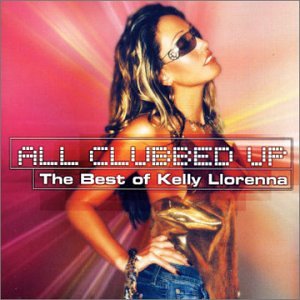 Kelly Llorenna - Clubland, Vol. 3 Disc 2 - Zortam Music