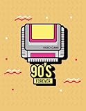 90's foever: Video game in 90's on yellow cover (8.5 x 11) inches 110 pages, Blank Unlined Paper for by c cher