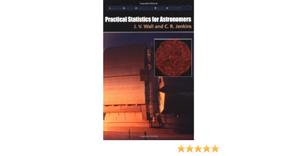 Practical Statistics For Astronomers Cambridge Observing Handbooks For Research Astronomers Series Number 3 Amazon Es Wall J V Jenkins C R Libros En Idiomas Extranjeros