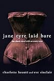 Jane Eyre Laid Bare: The Classic Novel with an Erotic Twist