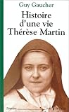 Histoire D'une Vie Therese Martin by