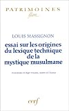 Image de Essai sur les origines du lexique technique de la mystique musulmane