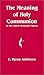 The Meaning of Holy Communion in The United Methodist Church by 
