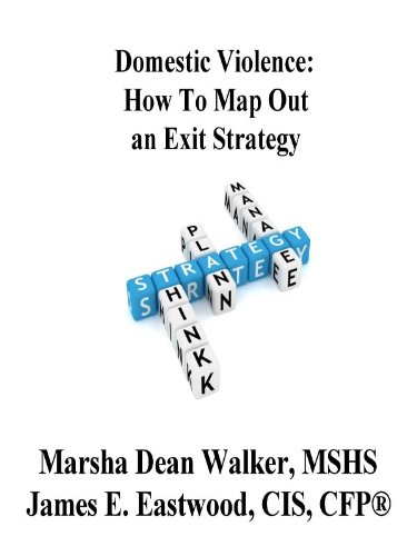 Domestic Violence: How to Map Out An Exit Strategy
