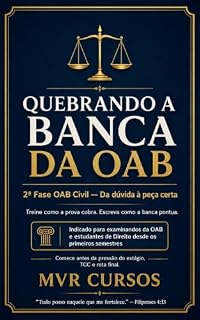 Livro Quebrando a Banca da OAB: 2ª Fase Civil: da folha em branco à peça completa, com fundamentos, pedidos e estratégia de prova