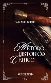 Livro O MÉTODO HISTÓRICO - CRITICO COMO ESTUDO BIBLICO