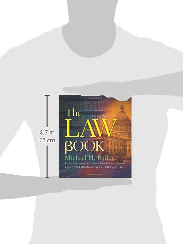 The Law Book: From Hammurabi to the International Criminal Court, 250 Milestones in the History of Law (Union Square & Co. Milestones)