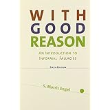 With Good Reason: An Introduction to Informal Fallacies