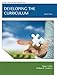 Developing the Curriculum (Allyn & Bacon Educational Leadership)