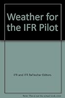 The Instrument Pilot's Library Volume Two: Weather for the IFR Pilot 1879620170 Book Cover