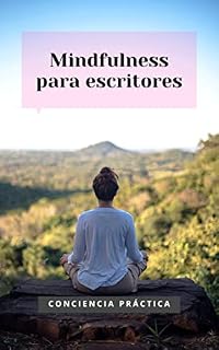 Livro Mindfulness para escritores: Mindfulness e meditação para ajudar os escritores