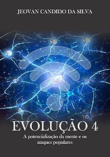 Livro Evolução 4: A potencialização da mente e os ataques populares