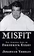 Misfit:: The Strange Life of Frederick Exley
