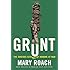 Grunt: The Curious Science of Humans at War