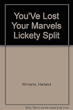 You'Ve Lost Your Marvels Lickety Split