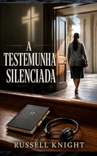Livro A testemunha silenciada (Unidade de crimes ocultos Livro 6)