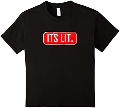 Kids Its Lit Fam Shirt We are So Get Lit Slogan T Shirt Cool Gift 8 Black