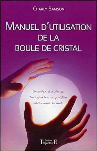 Amazon Fr Manuel D Utilisation De La Boule De Cristal Samson Charly Livres
