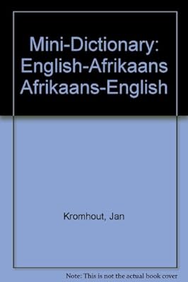 Mini Dictionary English Afrikaans Afrikaans English Kromhout Jan Kritzinger M S B 9780627018626 Amazon Com Books