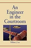 An Engineer in the Courtroom, Lux, William, 1560916729