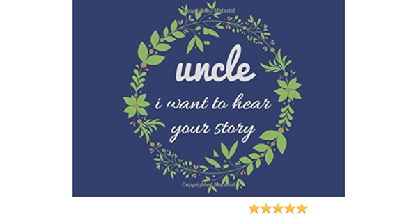 Amazon Com Uncle I Want To Hear Your Story Guided Questions Journal Uncle S Guided Journal To Share His Life His Love Cute And Creative Guest Books Books Amazon Com Uncle I Want To Hear Your Story Guided Questions Journal Uncle S Guided Journal To Share His Life His Love Cute And Creative Guest Books Books