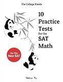The College Panda's 10 Practice Tests for the SAT Math The College Panda's 10 Practice Tests for the SAT Math